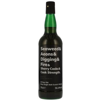 Seaweed & Aeons & Digging & Fire & Sherry Casks & Cask Strength 10 Jahre